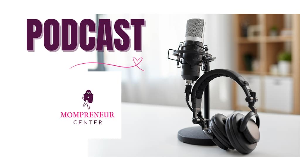 Mompreneur Talk Podcast