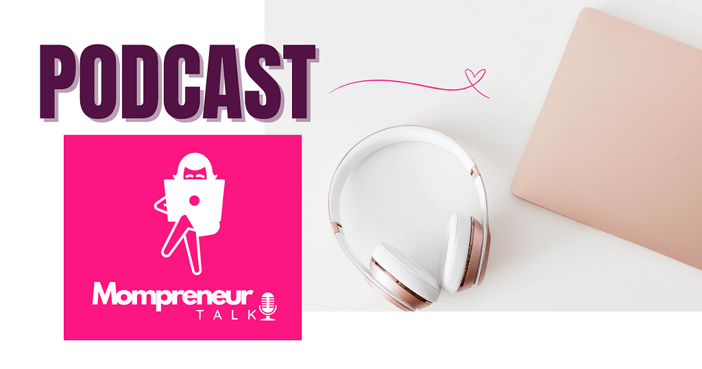 mompreneur talk podcast