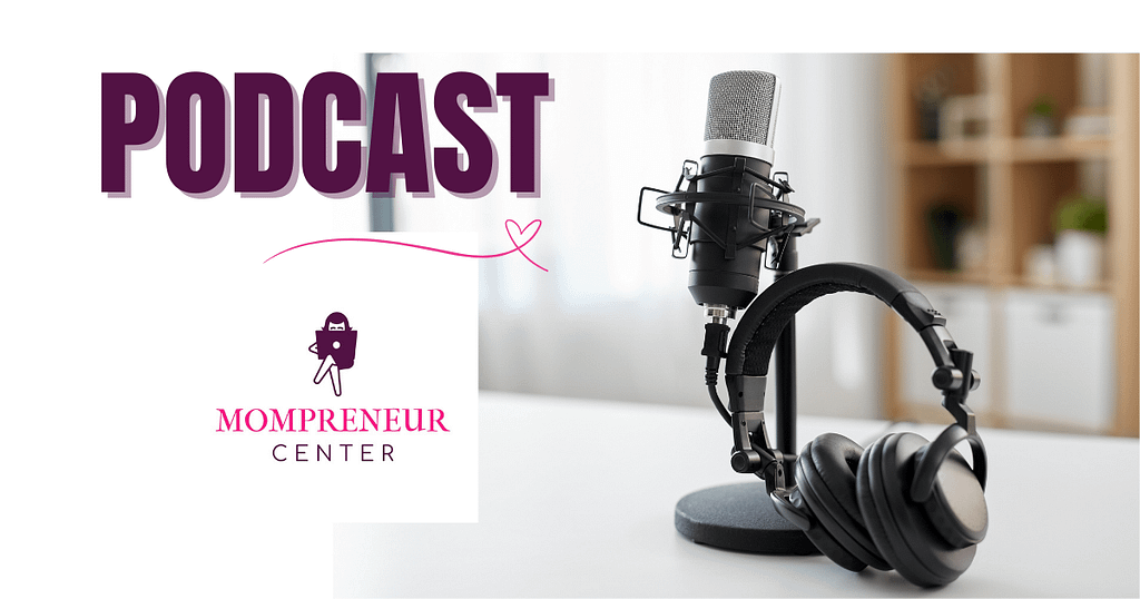 mompreneur talk podcast