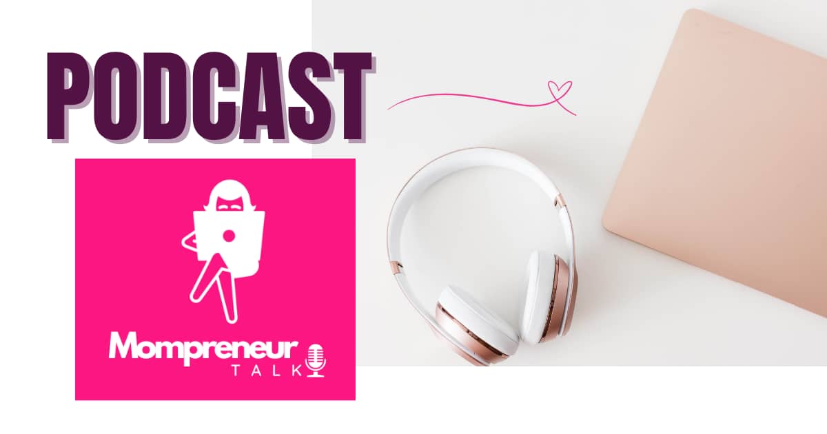 mompreneur talk podcast
