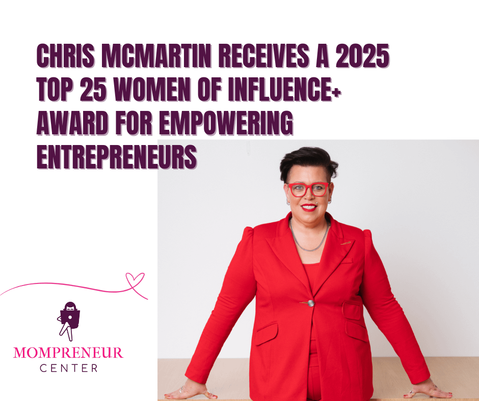 Chris McMartin receives the 2025 Top Women of Influence+ Award for her dedication to empowering women entrepreneurs.